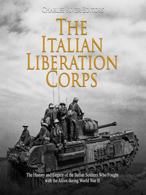 Title details for The Italian Liberation Corps by Charles River Editors - Wait list
